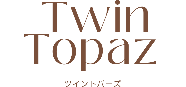 Twin Topaz(ツイントパーズ)