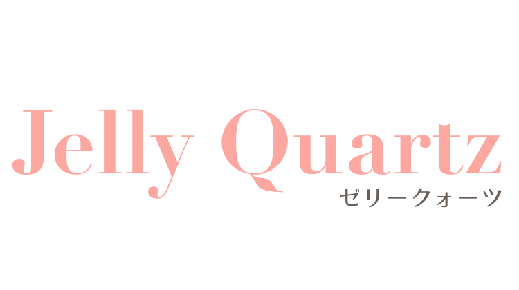 Jelly Quartz（ゼリークォーツ）