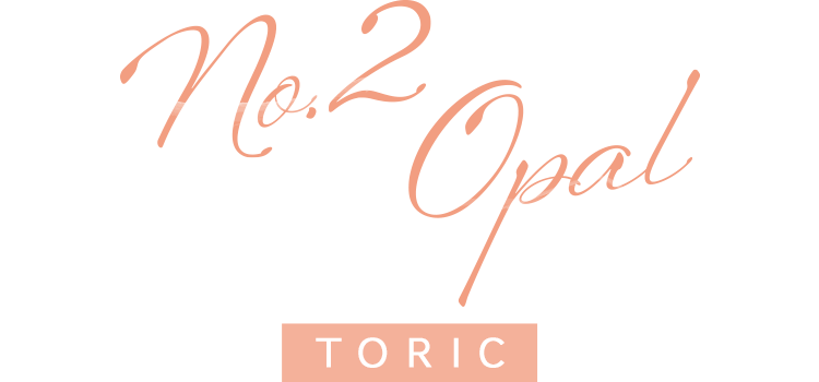 Opal TORIC(オパールトーリック)