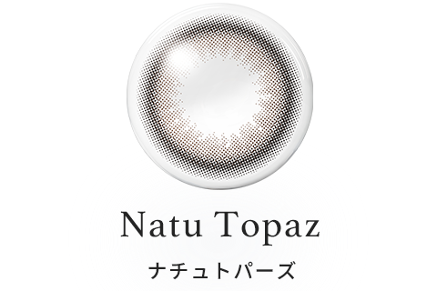 Natu Topaz(ナチュトパーズ)