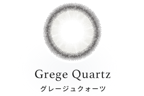 Grege Quartz(グレージュクォーツ)